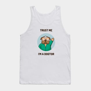 Trust me, I'm a Dogtor Tank Top